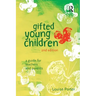 Gifted Young Children: A Guide for Teachers and Parents