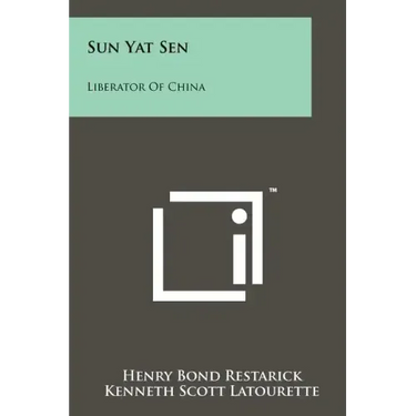 Sun Yat Sen: Liberator Of China