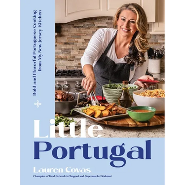 Little Portugal: Bold and Flavorful Portuguese Cooking from My New Jersey Kitchen