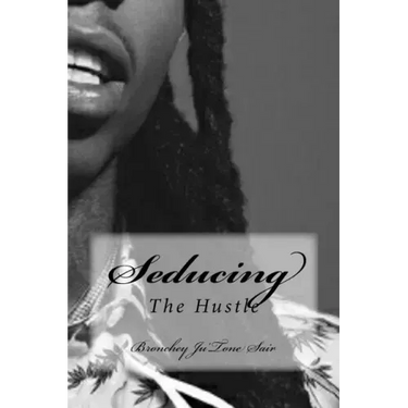 Seducing The Hustle: The Hustle