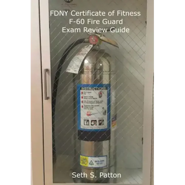 FDNY Certificate of Fitness F-60 Fire Guard Exam Review Guide