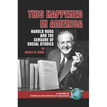 This Happened in America: Harold Rugg and the Censure of Social Studies (PB)