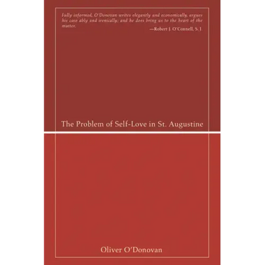 The Problem of Self-Love in St. Augustine