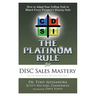 The Platinum Rule for DISC Sales Mastery