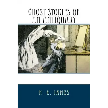 Ghost Stories of an Antiquary