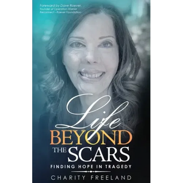 Life Beyond the Scars: Finding Hope in Tragedy