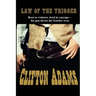 The Law of the Trigger