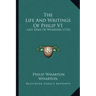 The Life And Writings Of Philip V1: Late Duke Of Wharton (1732)