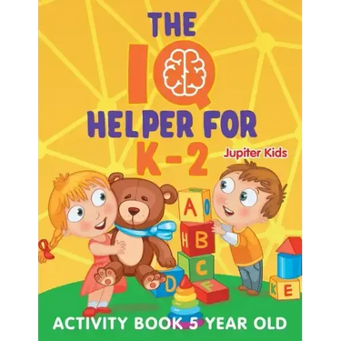 The IQ Helper for K-2: Activity Book 5 Year Old