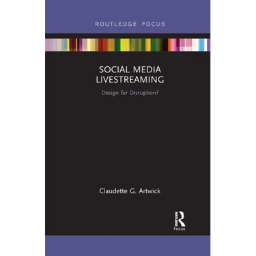 Social Media Livestreaming: Design for Disruption?