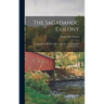 The Sagadahoc Colony: Comprising the Relation of a Voyage Into New England; (Lambeth Ms.)