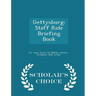 Gettysburg: Staff Ride Briefing Book - Scholar's Choice Edition