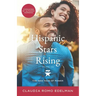 Hispanic Stars Rising Volume III: The New Face of Power