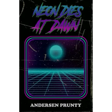Neon Dies At Dawn