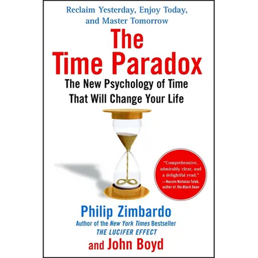 The Time Paradox: The New Psychology of Time That Will Change Your Life