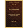 The Dhammapada: The Gift of Truth Excels All Other Gifts 1940