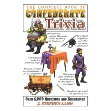 The Complete Book of Confederate Trivia