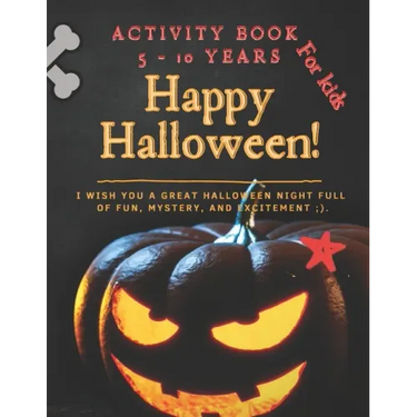 Activity Book for Kids (5 to 10 years) Happy Halloween !: 87 pages of activities 8,5 x 11 in