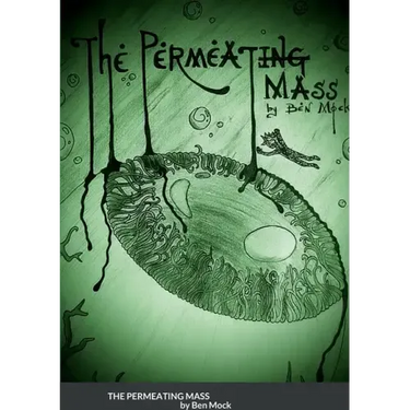 The Permeating Mass - And Other Horrors