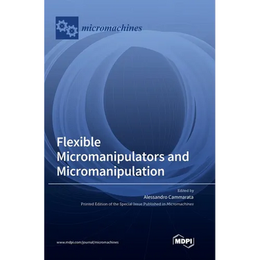 Flexible Micromanipulators and Micromanipulation