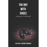 The Boy with Shoes: A Kenyan Childhood