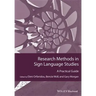 Research Methods in Sign Language Studies: A Practical Guide