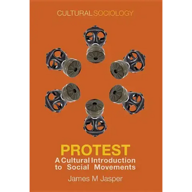 Protest: A Cultural Introduction to Social Movements
