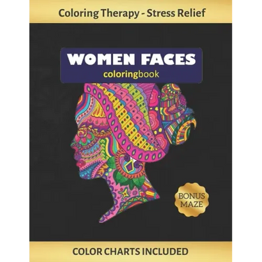 Woman Faces Coloring Book: Art Therapy for Adults - Stress Relieving Animal Design - Color Charts Included (up to 300 colors) - Reduce anxiety -