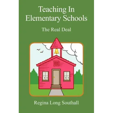 Teaching in Elementary Schools: The Real Deal