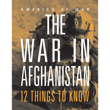 The War in Afghanistan: 12 Things to Know