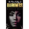 No More Hiding In Darkness