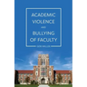 Academic Violence and Bullying of Faculty