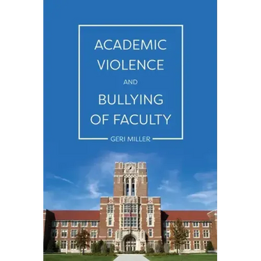 Academic Violence and Bullying of Faculty