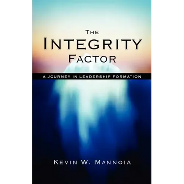 The Integrity Factor: A Journey in Leadership Formation