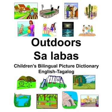 English-Tagalog Outdoors/Sa labas Children's Bilingual Picture Dictionary
