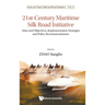 21st-Century Maritime Silk Road Initiative: Aims and Objectives, Implementation Strategies and Policy Recommendations