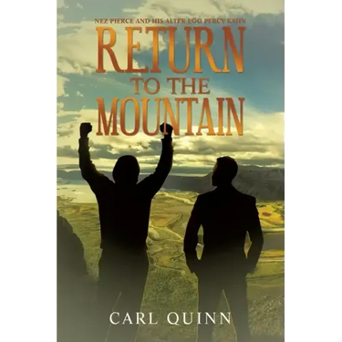 Return to the Mountain: Nez Pierce and His Alter Ego Percy Kahn