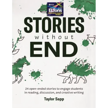 Stories Without End: 24 open-ended stories to engage students in reading, discussion, and creative writing