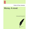 Money. a Novel.