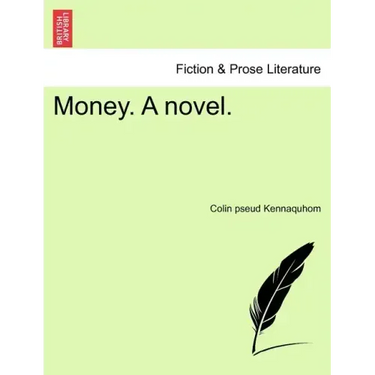 Money. a Novel.