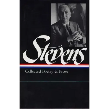 Wallace Stevens: Collected Poetry & Prose (Loa #96)