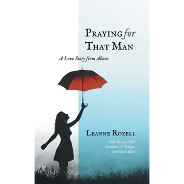 Praying for That Man: A Love Story from Above