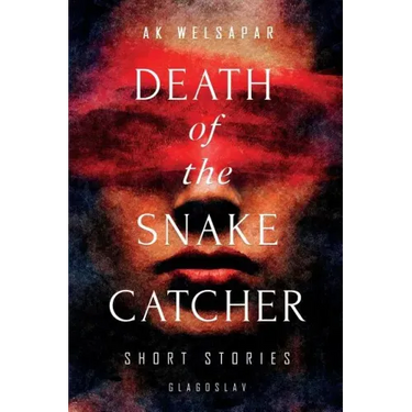 Death of the Snake Catcher: Short Stories