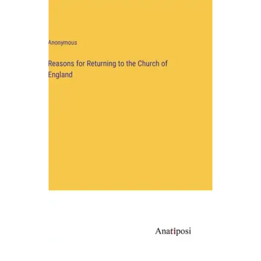 Reasons for Returning to the Church of England
