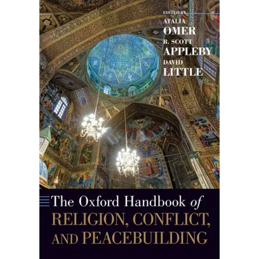 The Oxford Handbook of Religion, Conflict, and Peacebuilding
