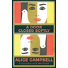 A Door Closed Softly: A Golden Age Mystery