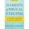 Elements of Biblical Exegesis: A Basic Guide for Students and Ministers