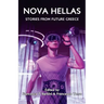 Nova Hellas: Stories from Future Greece