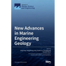 New Advances in Marine Engineering Geology