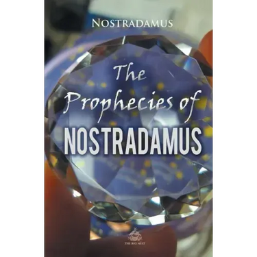 The Prophecies of Nostradamus